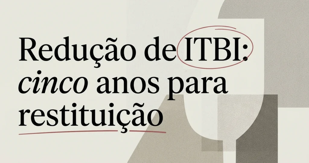 Redução de ITBI na construção: como pagar menos
